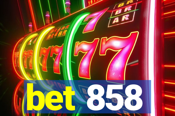 bet 858